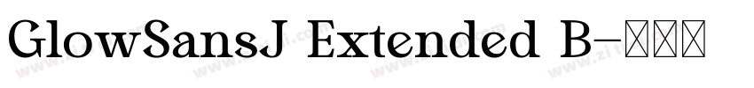 GlowSansJ Extended B字体转换